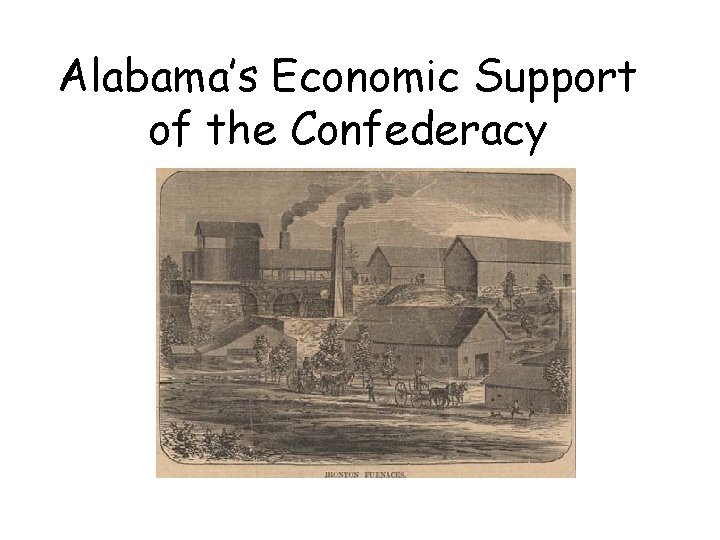 Alabama’s Economic Support of the Confederacy 