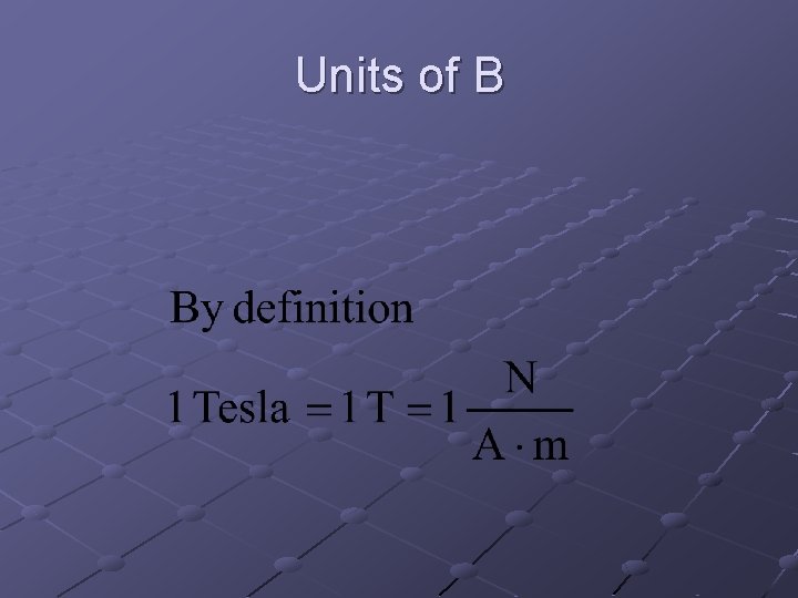 Units of B 