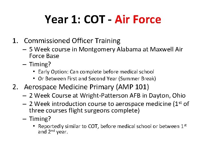 Year 1: COT - Air Force 1. Commissioned Officer Training – 5 Week course