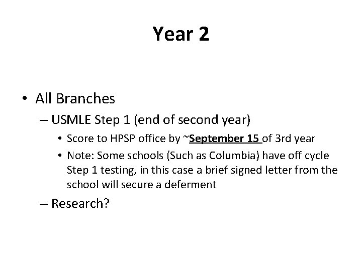 Year 2 • All Branches – USMLE Step 1 (end of second year) •
