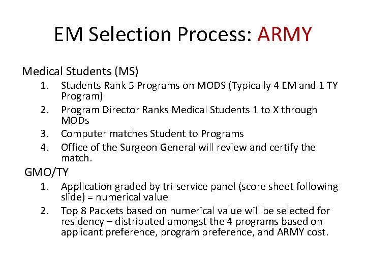 EM Selection Process: ARMY Medical Students (MS) 1. 2. 3. 4. Students Rank 5