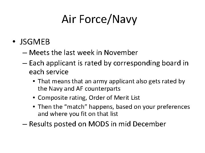 Air Force/Navy • JSGMEB – Meets the last week in November – Each applicant