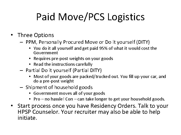 Paid Move/PCS Logistics • Three Options – PPM, Personally Procured Move or Do it