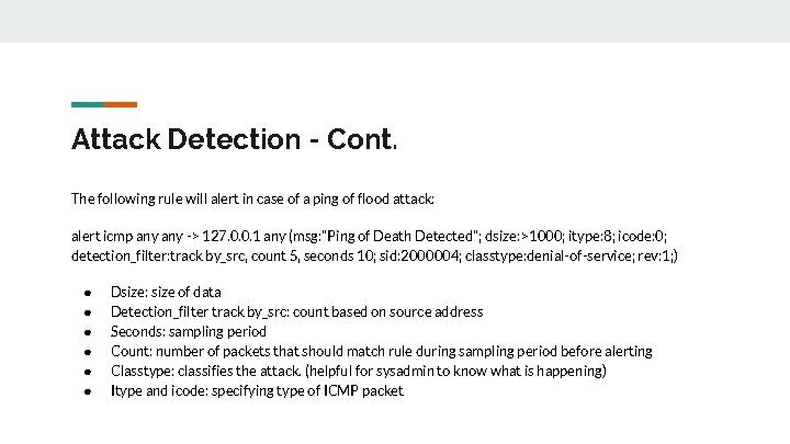 Attack Detection - Cont. The following rule will alert in case of a ping