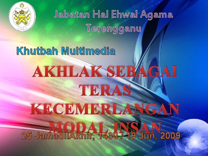 Jabatan Hal Ehwal Agama Terengganu Khutbah Multimedia AKHLAK SEBAGAI TERAS KECEMERLANGAN MODAL INSAN 25