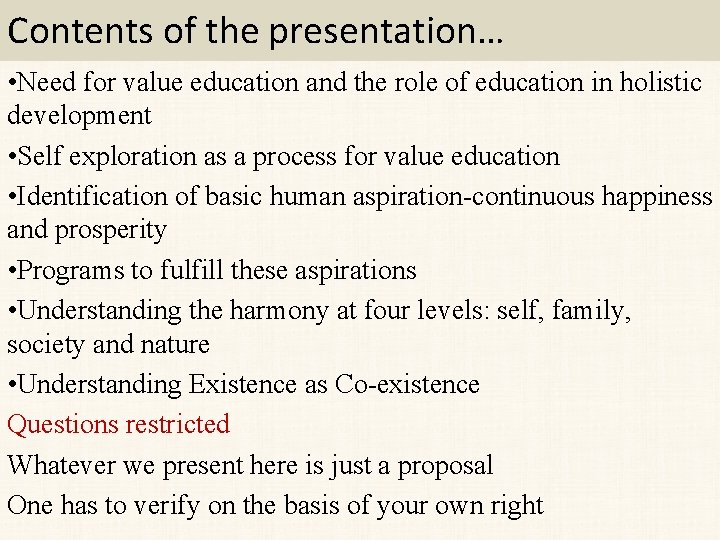 Contents of the presentation… • Need for value education and the role of education