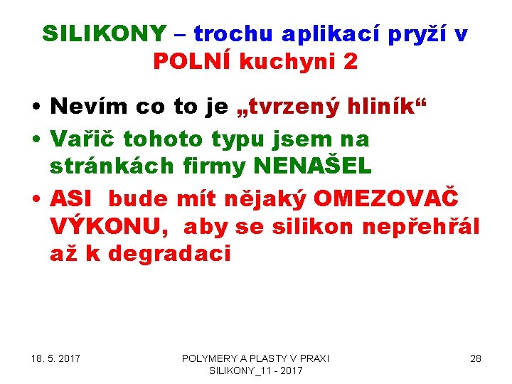 SILIKONY – trochu aplikací pryží v POLNÍ kuchyni 2 • Nevím co to je