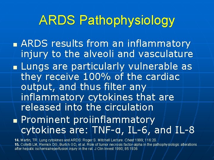 ARDS Pathophysiology n n n ARDS results from an inflammatory injury to the alveoli