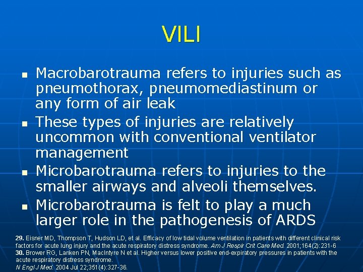 VILI n n Macrobarotrauma refers to injuries such as pneumothorax, pneumomediastinum or any form