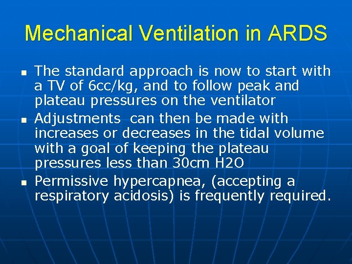 Mechanical Ventilation in ARDS n n n The standard approach is now to start