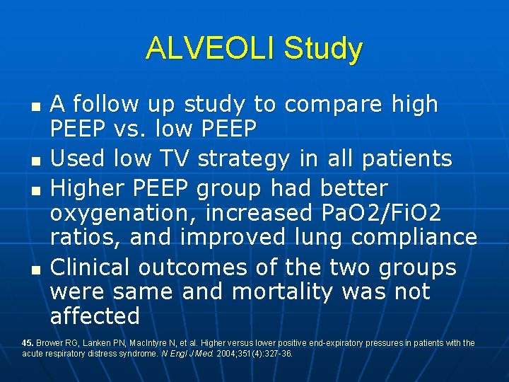 ALVEOLI Study n n A follow up study to compare high PEEP vs. low