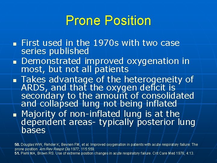 Prone Position n n First used in the 1970 s with two case series