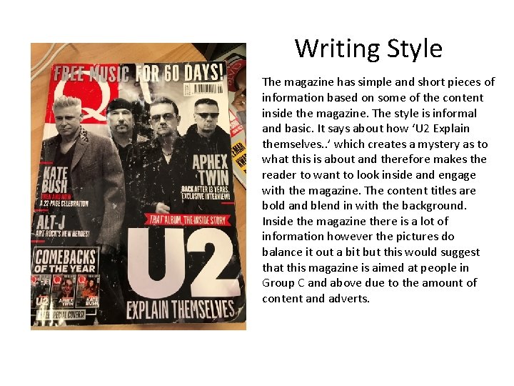 Writing Style The magazine has simple and short pieces of information based on some