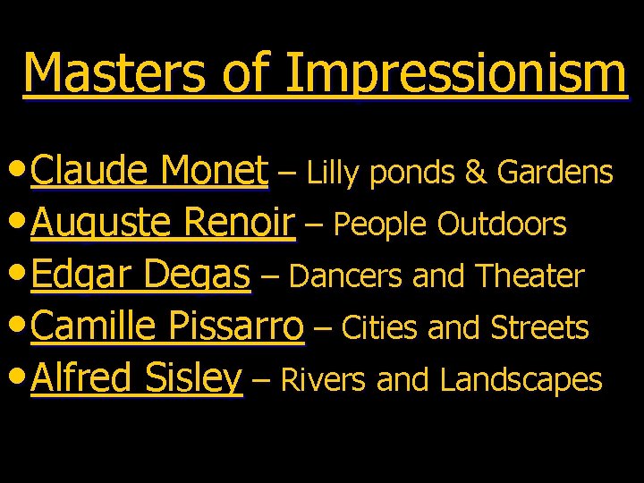 Masters of Impressionism • Claude Monet – Lilly ponds & Gardens • Auguste Renoir