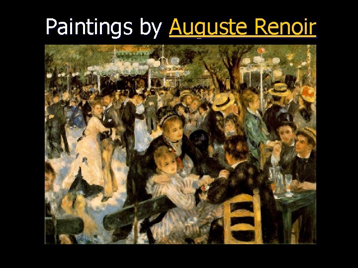 Paintings by Auguste Renoir 