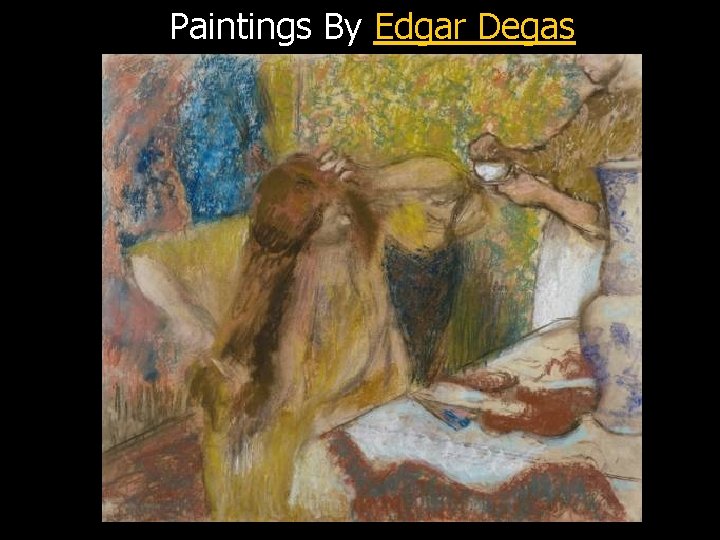 Paintings By Edgar Degas 