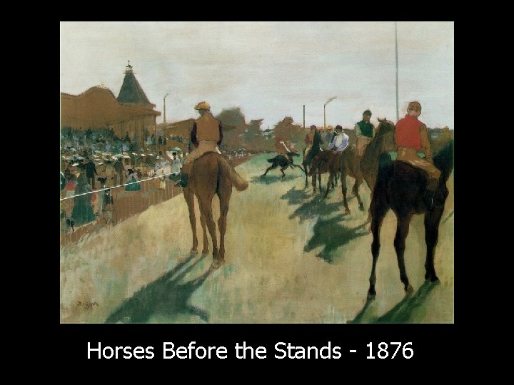 Horses Before the Stands - 1876 