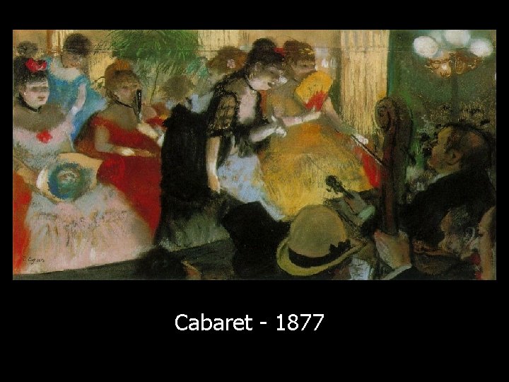 Cabaret - 1877 