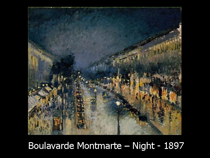 Boulavarde Montmarte – Night - 1897 