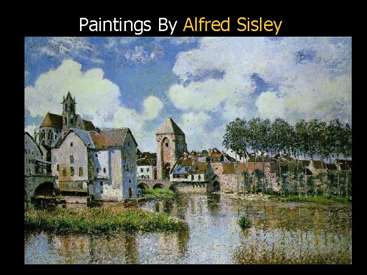 Paintings By Alfred Sisley 