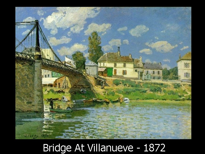 Bridge At Villanueve - 1872 