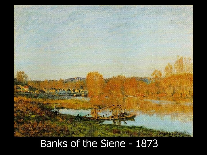 Banks of the Siene - 1873 