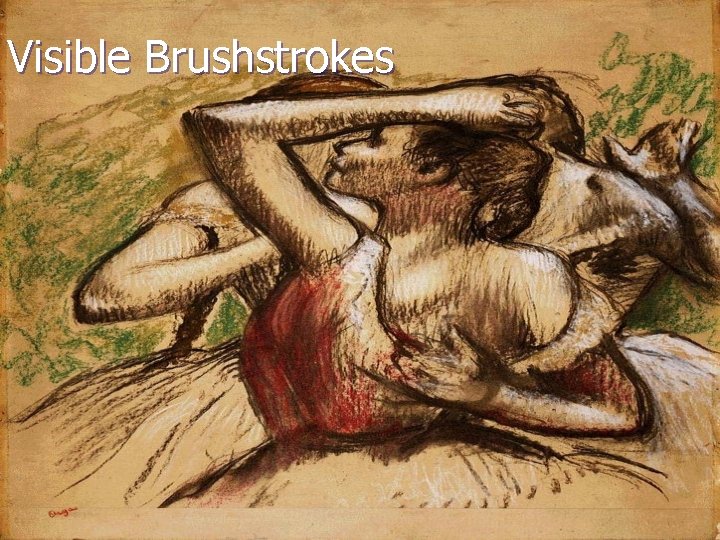 Visible Brushstrokes 