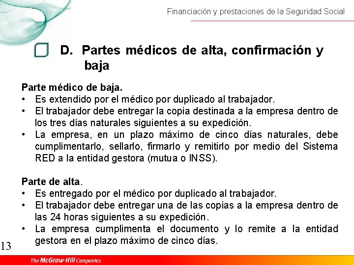 13 Financiación y prestaciones de la Seguridad Social D. Partes médicos de alta, confirmación