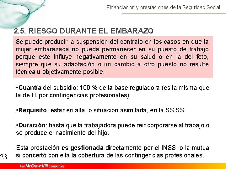 23 Financiación y prestaciones de la Seguridad Social 2. 5. RIESGO DURANTE EL EMBARAZO