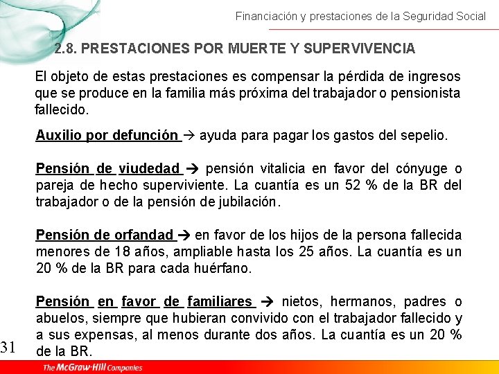 31 Financiación y prestaciones de la Seguridad Social 2. 8. PRESTACIONES POR MUERTE Y