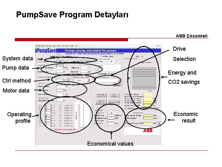 Pump. Save Program Detayları ABB Çözümleri Drive System data Selection Pump data Energy and