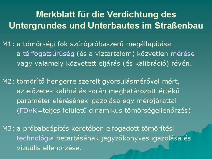 Merkblatt für die Verdichtung des Untergrundes und Unterbautes im Straßenbau M 1: a tömörségi