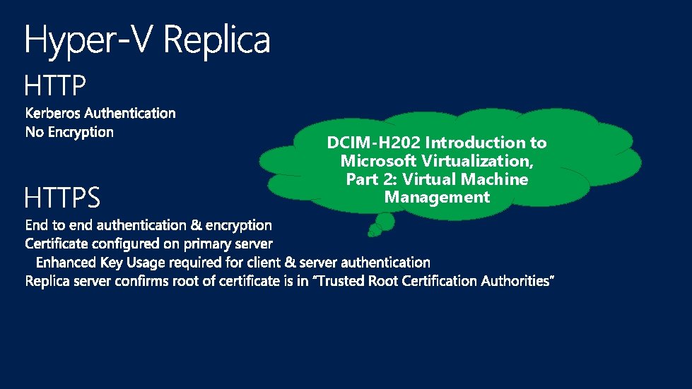 DCIM-H 202 Introduction to Microsoft Virtualization, Part 2: Virtual Machine Management 