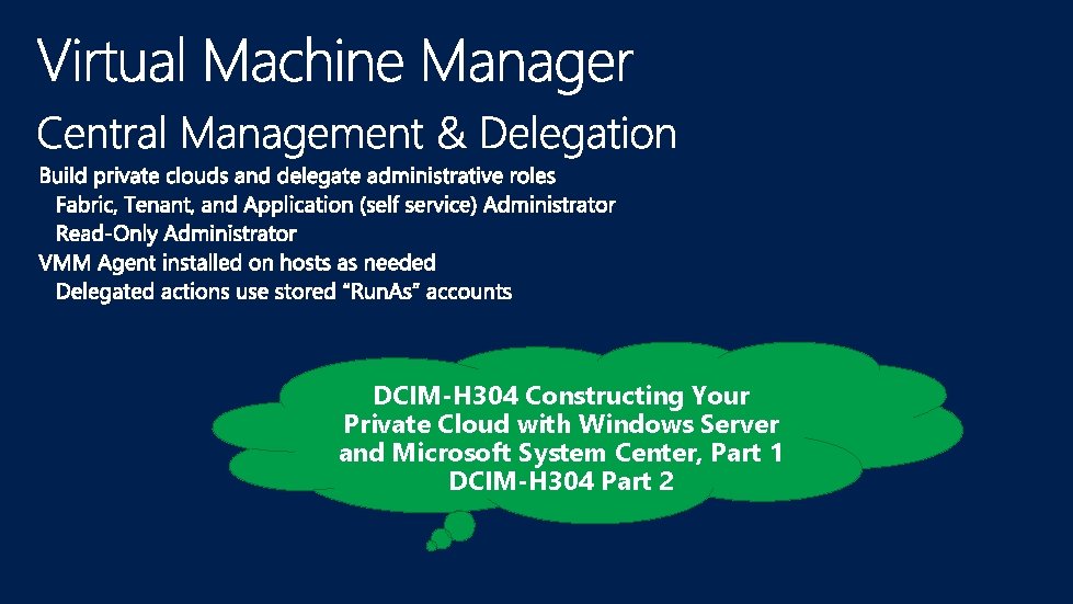 DCIM-H 304 Constructing Your Private Cloud with Windows Server and Microsoft System Center, Part