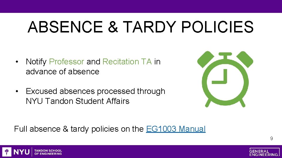 ABSENCE & TARDY POLICIES • Notify Professor and Recitation TA in advance of absence
