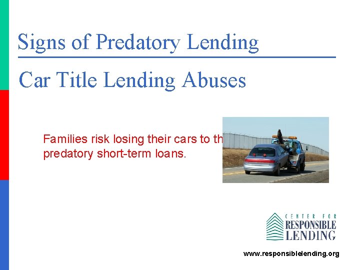 Signs of Predatory Lending Car Title Lending Abuses Families risk losing their cars to