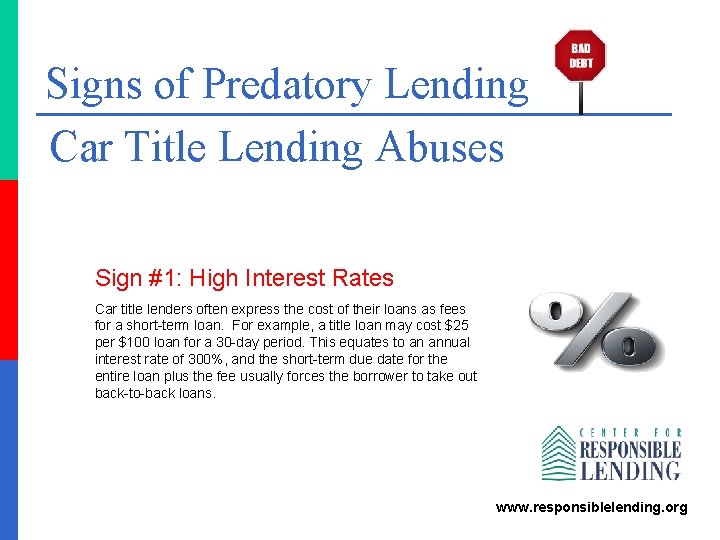 Signs of Predatory Lending Car Title Lending Abuses Sign #1: High Interest Rates Car
