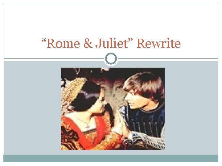 “Rome & Juliet” Rewrite 