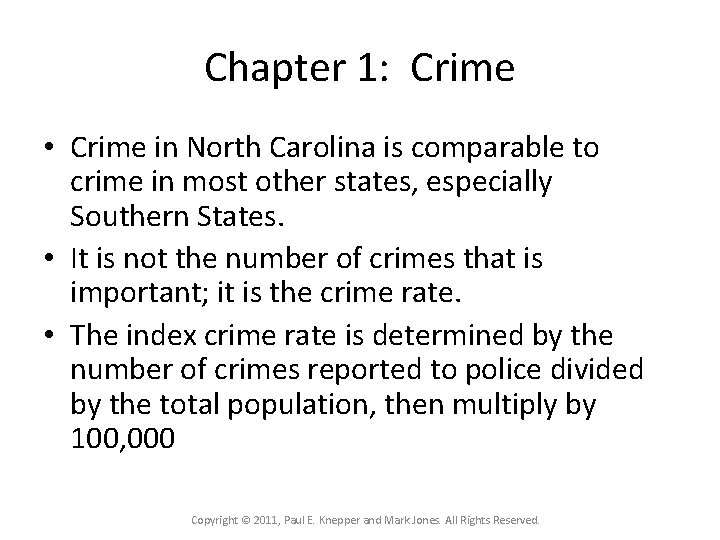 Chapter 1: Crime • Crime in North Carolina is comparable to crime in most