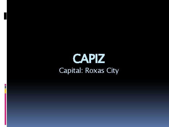 CAPIZ Capital: Roxas City 