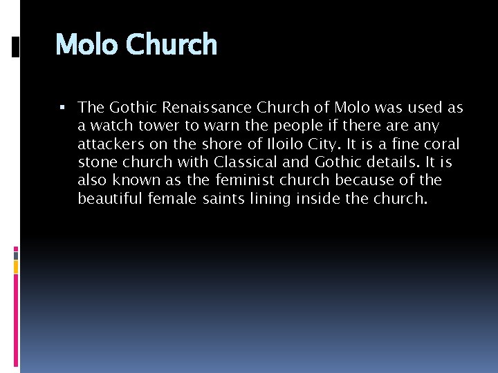 Molo Church The Gothic Renaissance Church of Molo was used as a watch tower