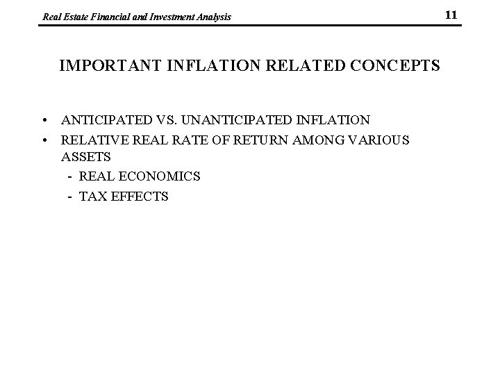 Real Estate Financial and Investment Analysis IMPORTANT INFLATION RELATED CONCEPTS • ANTICIPATED VS. UNANTICIPATED