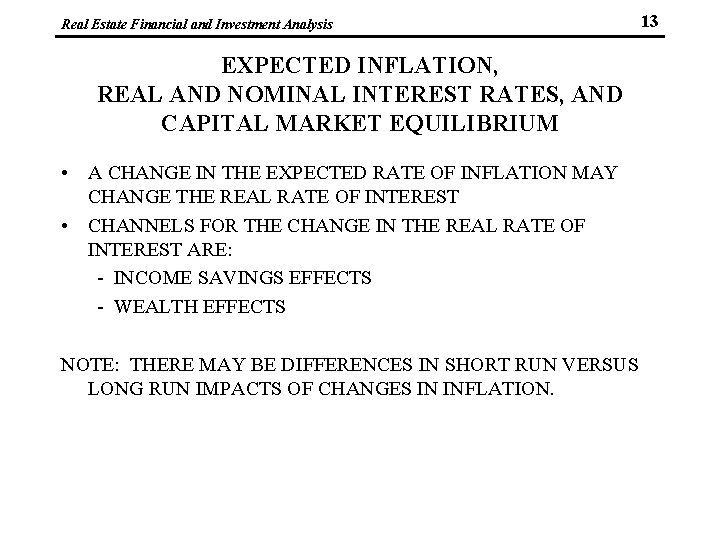 Real Estate Financial and Investment Analysis EXPECTED INFLATION, REAL AND NOMINAL INTEREST RATES, AND