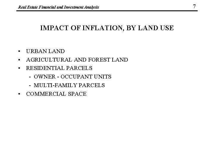 Real Estate Financial and Investment Analysis IMPACT OF INFLATION, BY LAND USE • URBAN