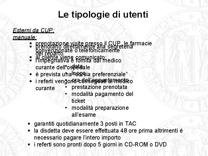 Le tipologie di utenti Esterni da CUP: manuale: § prenotazione visite presso il CUP,