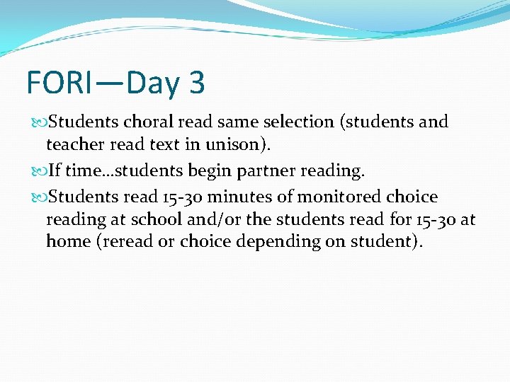 FORI—Day 3 Students choral read same selection (students and teacher read text in unison).