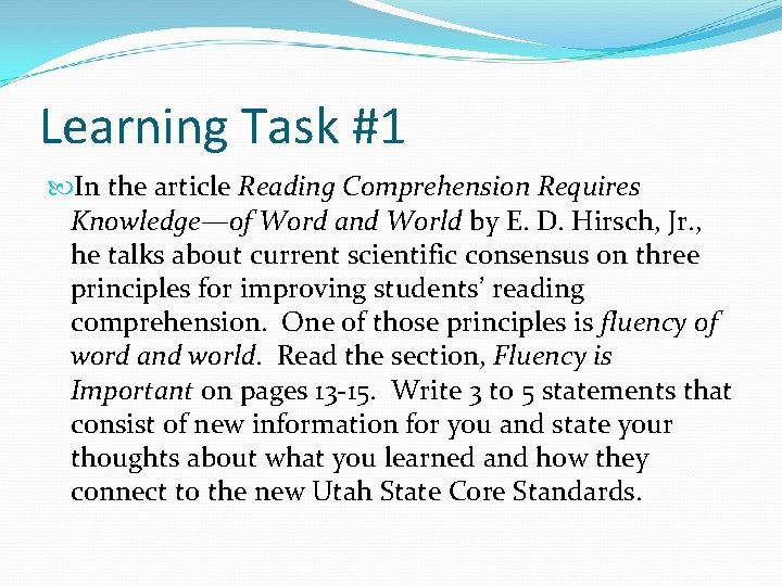 Learning Task #1 In the article Reading Comprehension Requires Knowledge—of Word and World by