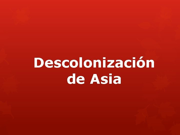 Descolonización de Asia 