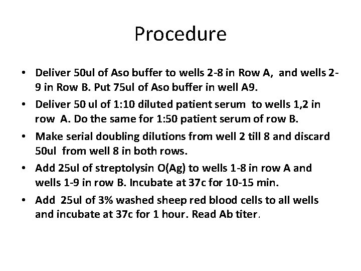 Procedure • Deliver 50 ul of Aso buffer to wells 2 -8 in Row