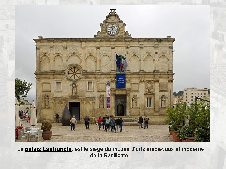 Le palais Lanfranchi, est le siège du musée d'arts médiévaux et moderne de la